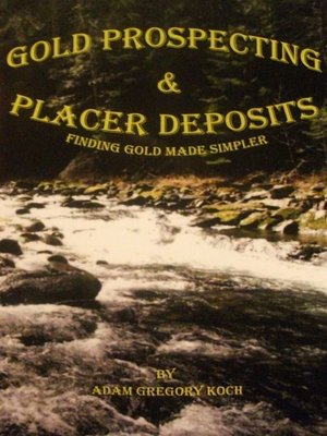 cover image of Gold Prospecting & Placer Deposits